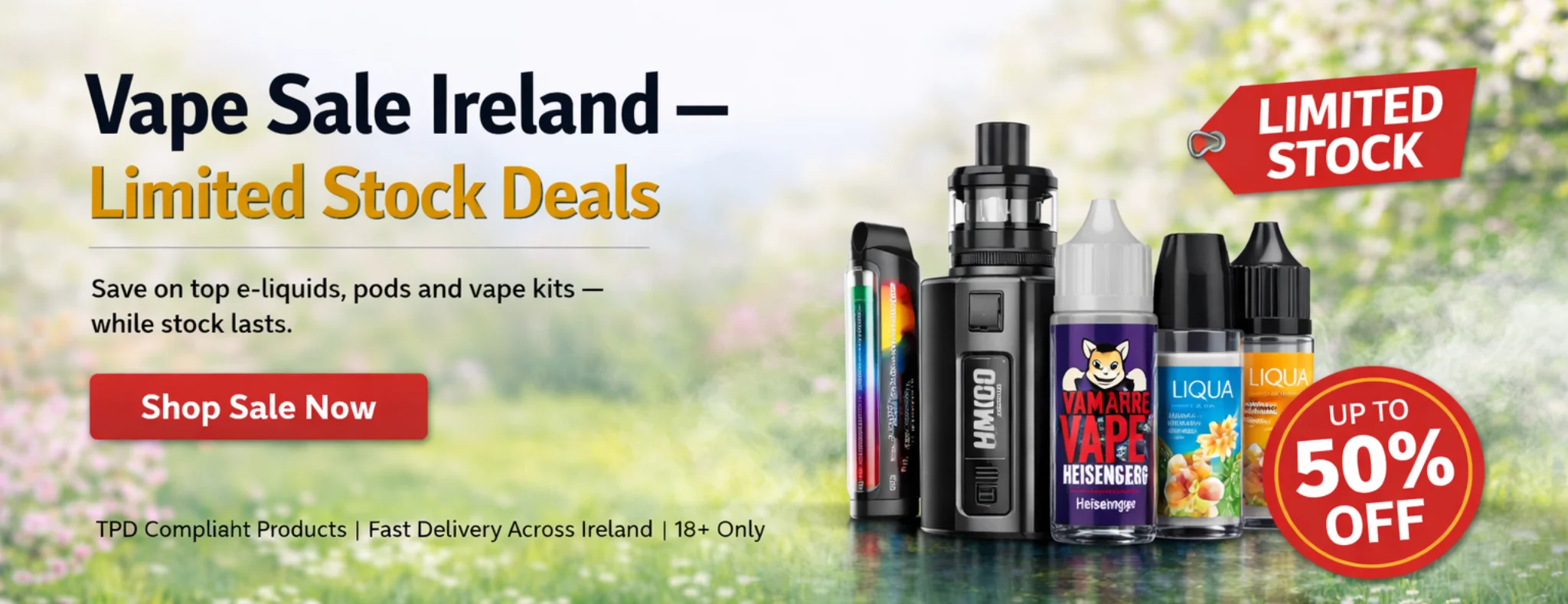 Vape Sale Ireland – Limited Stock Deals on e-liquids, pods and vape kits